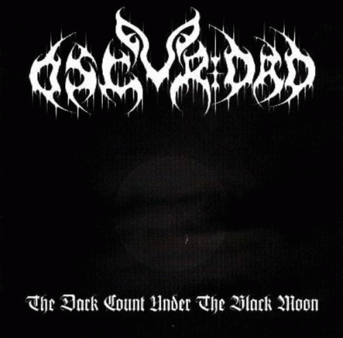 Oscuridad : The Dark Count Under the Black Moon Oscuridad : The Dark Count Under the Black Moon